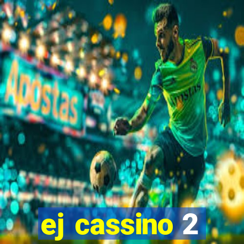 ej cassino 2